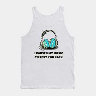 I Paused My Music to Text You Back Funny Nostalgic Retro Vintage Boombox 80's 90's Music Tee Tank Top